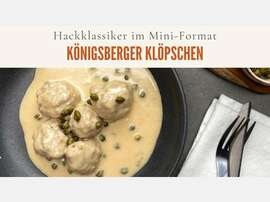 Schmeckt wie bei Oma Königsberger Klopse als KlassikerRezept